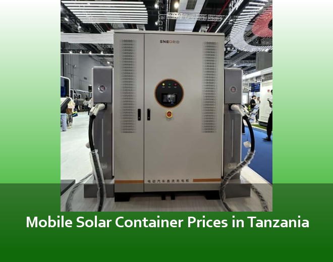 Mobile Solar Container Prices in Tanzania